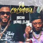 Rochy RD Ft. Verbo Flow – Pa Colombia