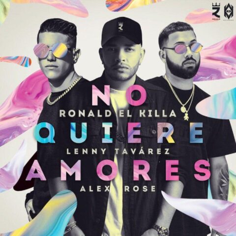 Ronald El Killa Ft. Alex Rose, Lenny Tavarez – No Quiere Amores
