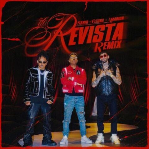 Sahir, Ozuna, Amarion – De Revista Remix