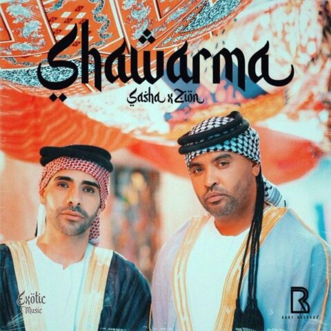 Sasha, Zion – Shawarma