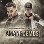 Sebastian LVDA Ft. Lyan – Amanecemos
