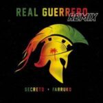 Secreto Ft. Farruko – Real Guerrero Remix