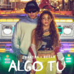 Shakira, Beéle – Algo Tu