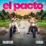 Silvestre Dangond, Manuel Turizo – El Pacto