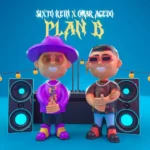 Sixto Rein, Omar Acedo – Plan B