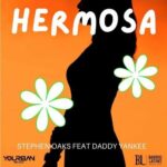 Stephen Oaks, Daddy Yankee – Hermosa