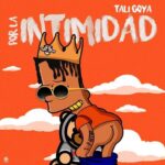 Tali – En La Intimidad, Tiraera Para Ozuna, Anuel AA Y Ele A El Dominio