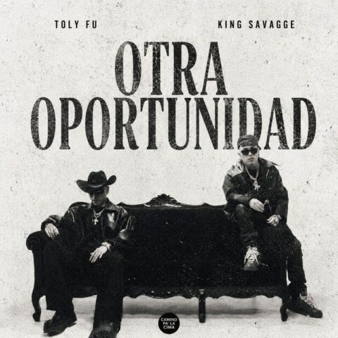 Toly Fu, King Savagge – Otra Oportunidad