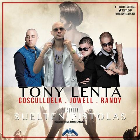 Tony Lenta Ft. Cosculluela, Jowell Y Randy – Suelten Pistolas