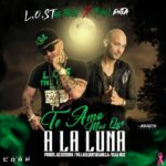 Tony Lenta Ft. L.O.S The Best – Te Amo Mas Que A La Luna