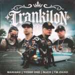 Toser One Ft. Maniako, Nuco & Tm Zaiko – Trankilon