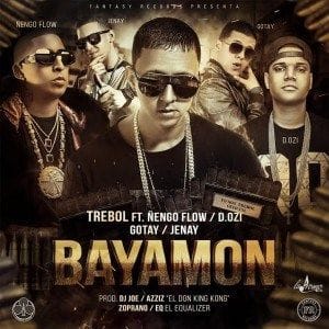Trebol Clan Ft. Ñengo Flow, D.OZi, Gotay El Autentiko, Jenay – Bayamon