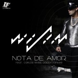 Wisin Ft. Carlos Vives, Daddy Yankee – Nota De Amor