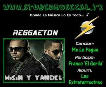 Wisin Y Yandel Ft. Franco El Gorila – Me Le Pegue