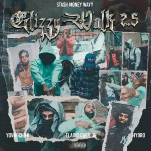 YOVNGCHIMI Ft. Eladio Carrion, Hydro – Glizzy Walk 2.5