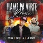 Yaisel LM, Ozuna, JC Reyes – Llame Pa Verte Remix