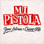 Yamir Antiman – Mi Pistola
