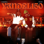 Yandel, Feid – Yandel 150