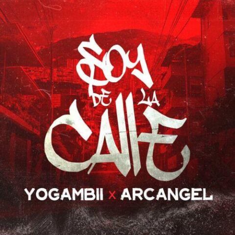 YoGambii, Arcangel – Soy De La Calle