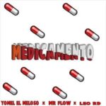 Yomel El Meloso Ft. Mr Flow – Medicamento