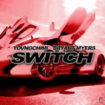 Yovngchimi, Bryant Myers – Switch