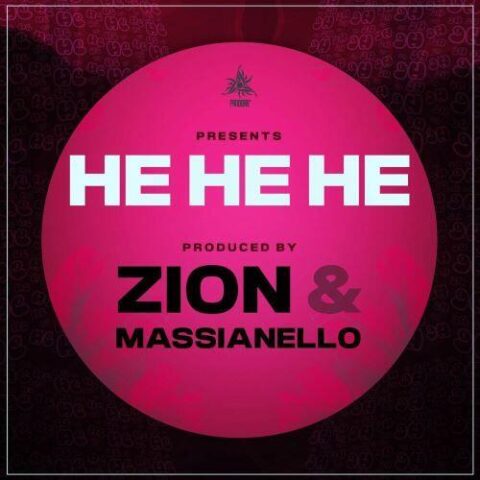 Zion, Massianello – HE HE HE