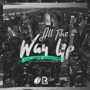 Zion Y Lennox Ft. La Zista – All The Way Up