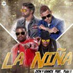 Zion Y Lennox Ft. Plan B – La Niña